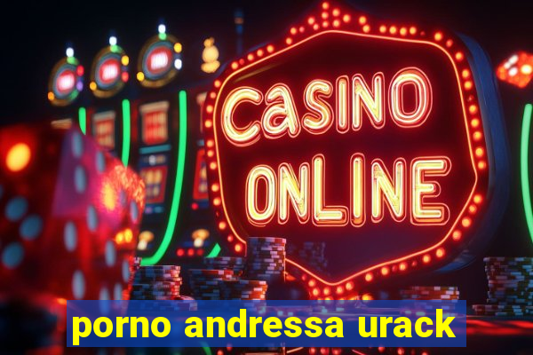 porno andressa urack